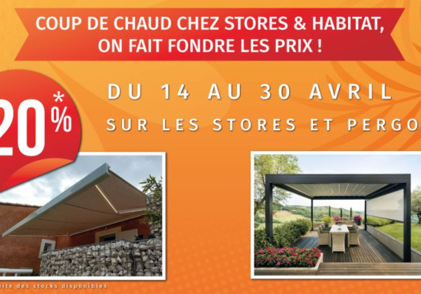 Coup de chaud chez Stores et Habitat, on fait fondre les prix!